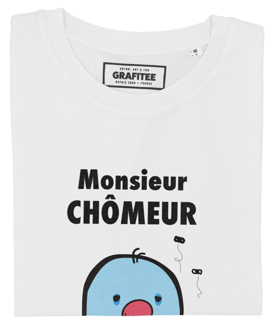 T-shirt Monsieur Chômeur blanc plié